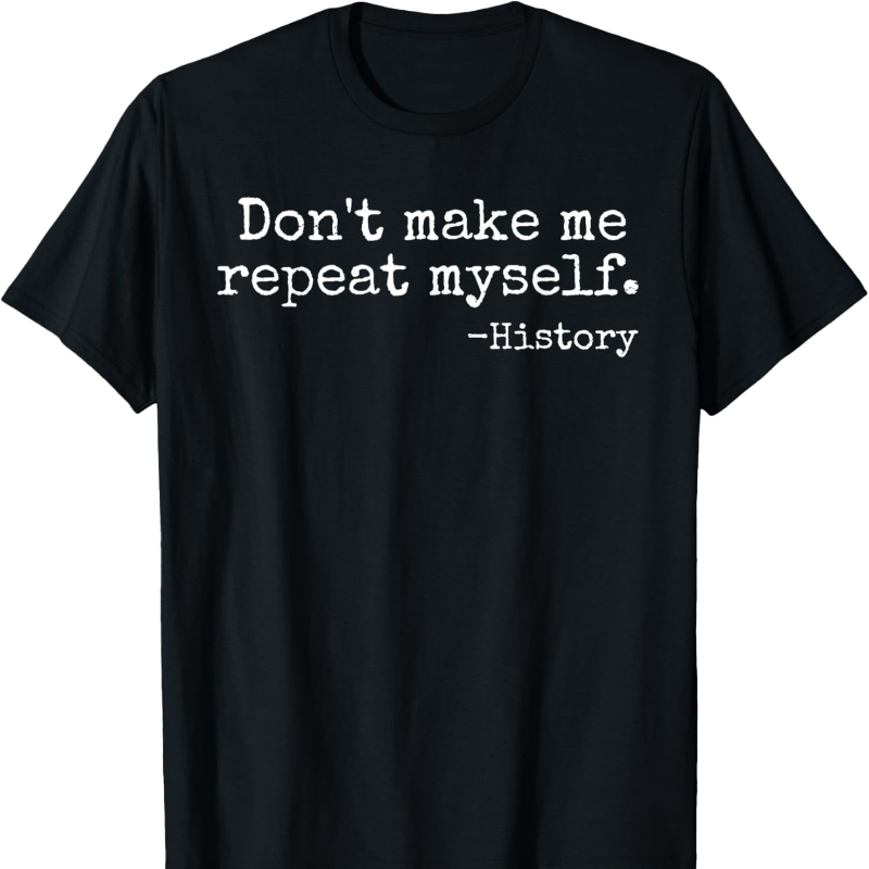 Don't Make Me Repeat Myself Hi - Street Fashion History review and price